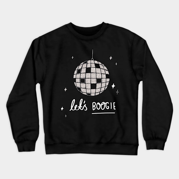 lets boogie Crewneck Sweatshirt by Van Bouten Design